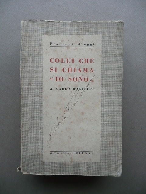 Colui Che Si Chiama Io Sono Carlo Bolaffio Guanda 1936 …