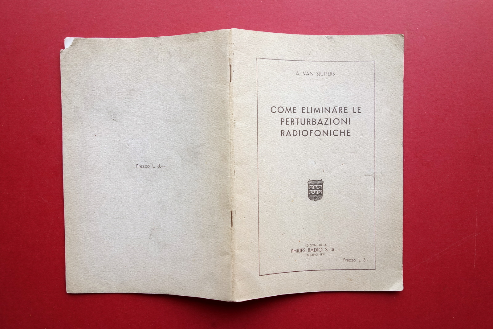 Come Eliminare le Perturbazioni Radiofoniche Van Sluiters Philips Milano 1931