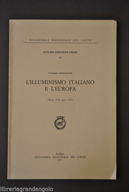 Convegni Lincei Illuminismo Italiano e Europa Polonia Ungheria Roma 1977