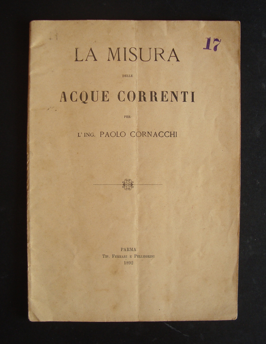 CORNACCHI ING PAOLO LA MISURA DELLE ACQUE CORRENTI ED ORIGINALE …