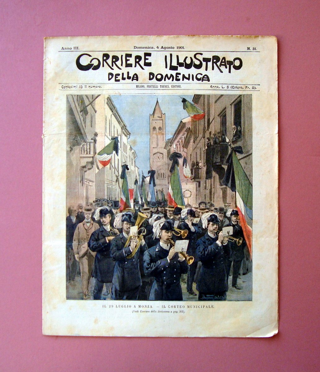 Corriere Illustrato Domenica n 31 1901 Monza 29 luglio Il …