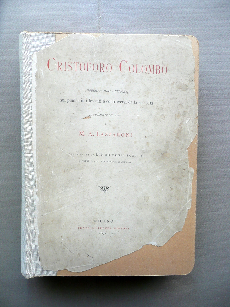 Cristoforo Colombo Osservazioni Critiche Lazzaroni Treves 1892 2 Voll. Autografo