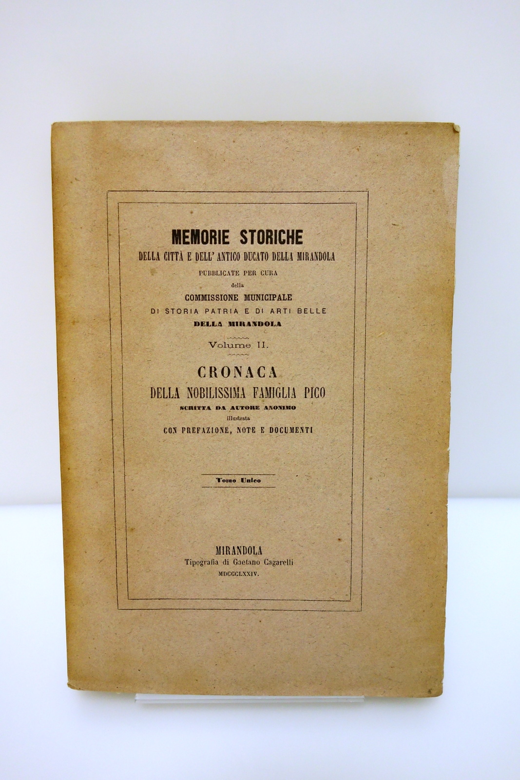 Cronaca della Famiglia Pico Memorie Storiche Ducato della Mirandola 1874 …