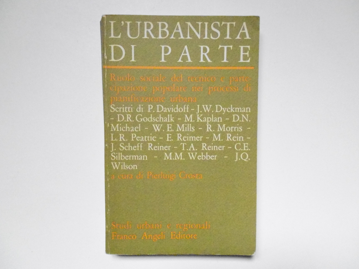 Crosta Pierluigi L' Urbanistica di Parte Franco Angeli Editore 1973