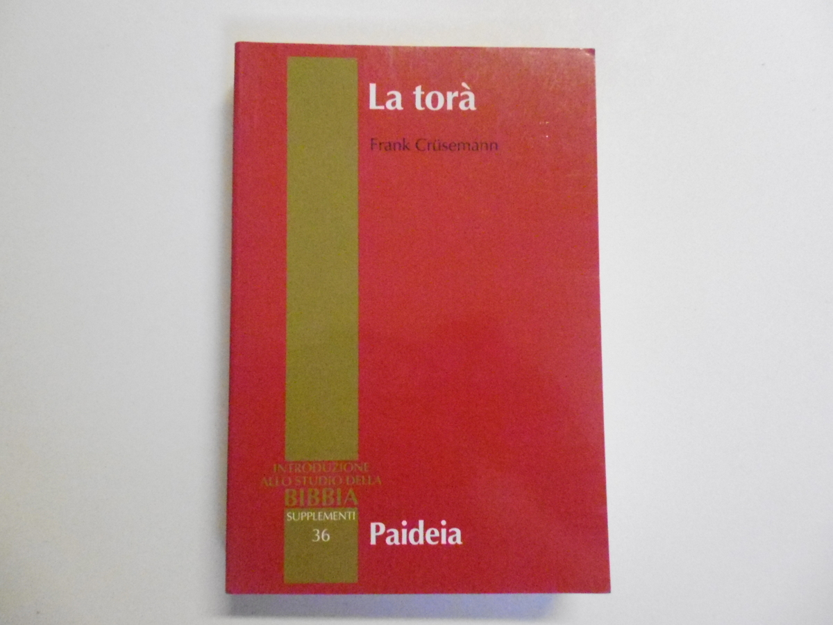 Crusemann Frank La Tor‡ Paideia Editrice 2008