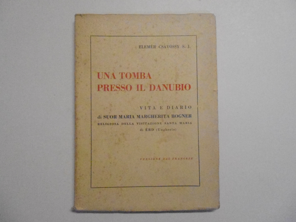 Csavossy ElemÈr Una Tomba Presso Il Danubio Monastero della Visitazione …