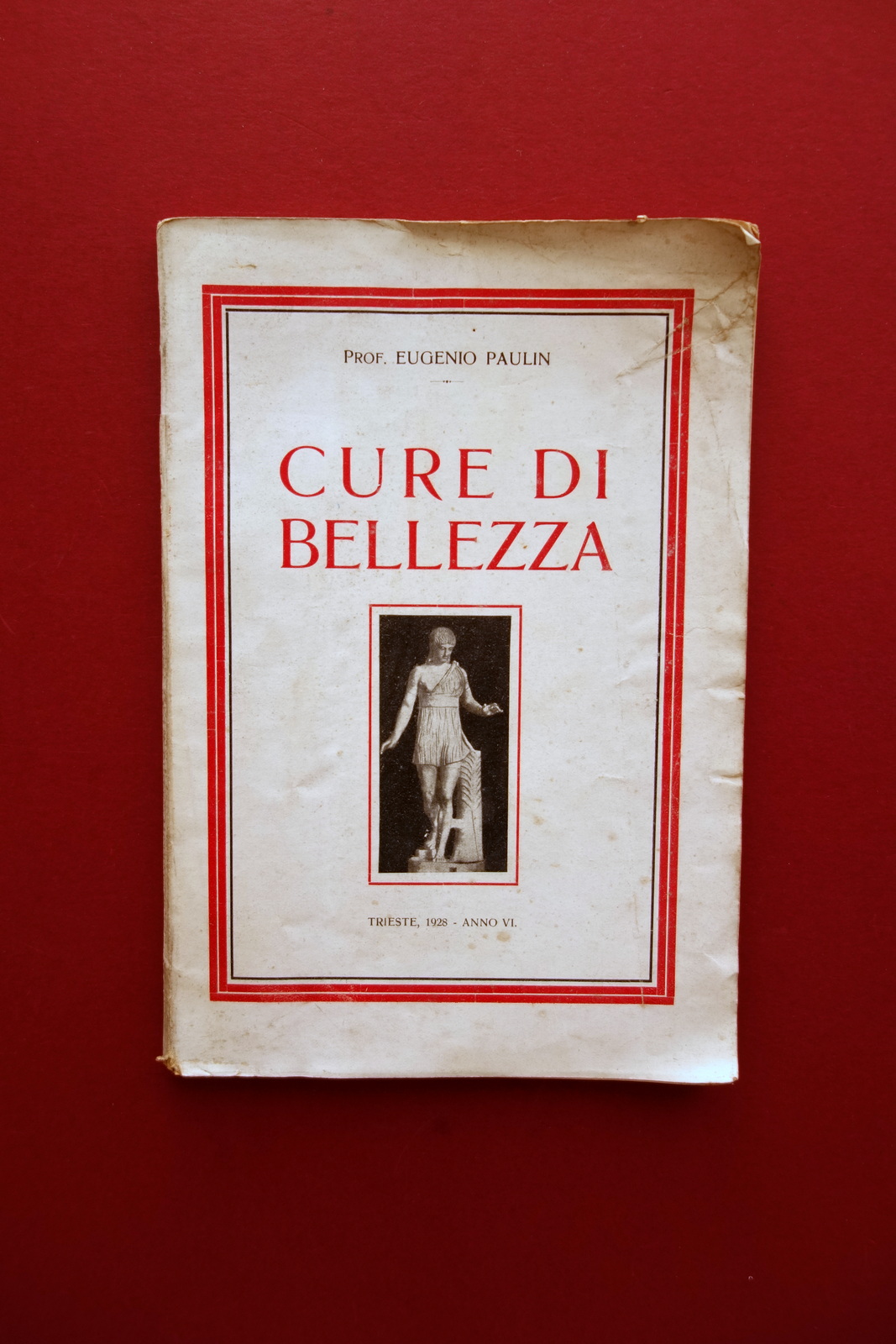 Cure di Bellezza Eugenio Paulin Libreria Treves Zanichelli Trieste 1928