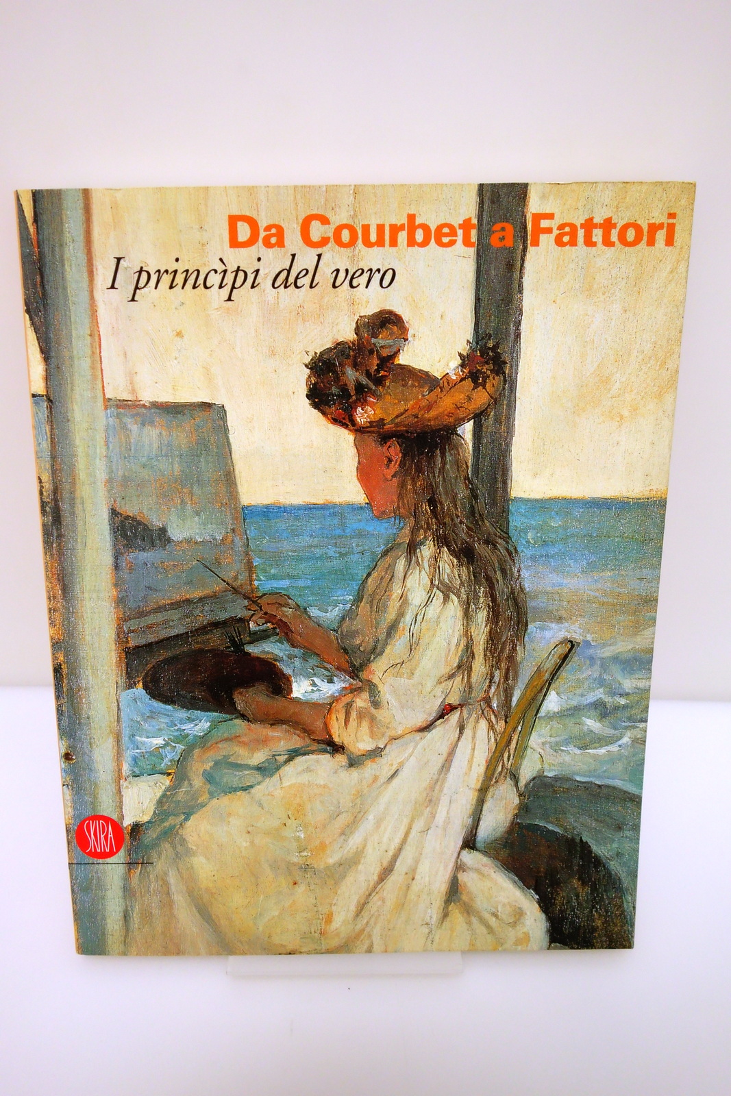 DA COURBET A FOTTORI I PRINCIPI DEL VERO SKIRA CASTIGLIONCELLO …