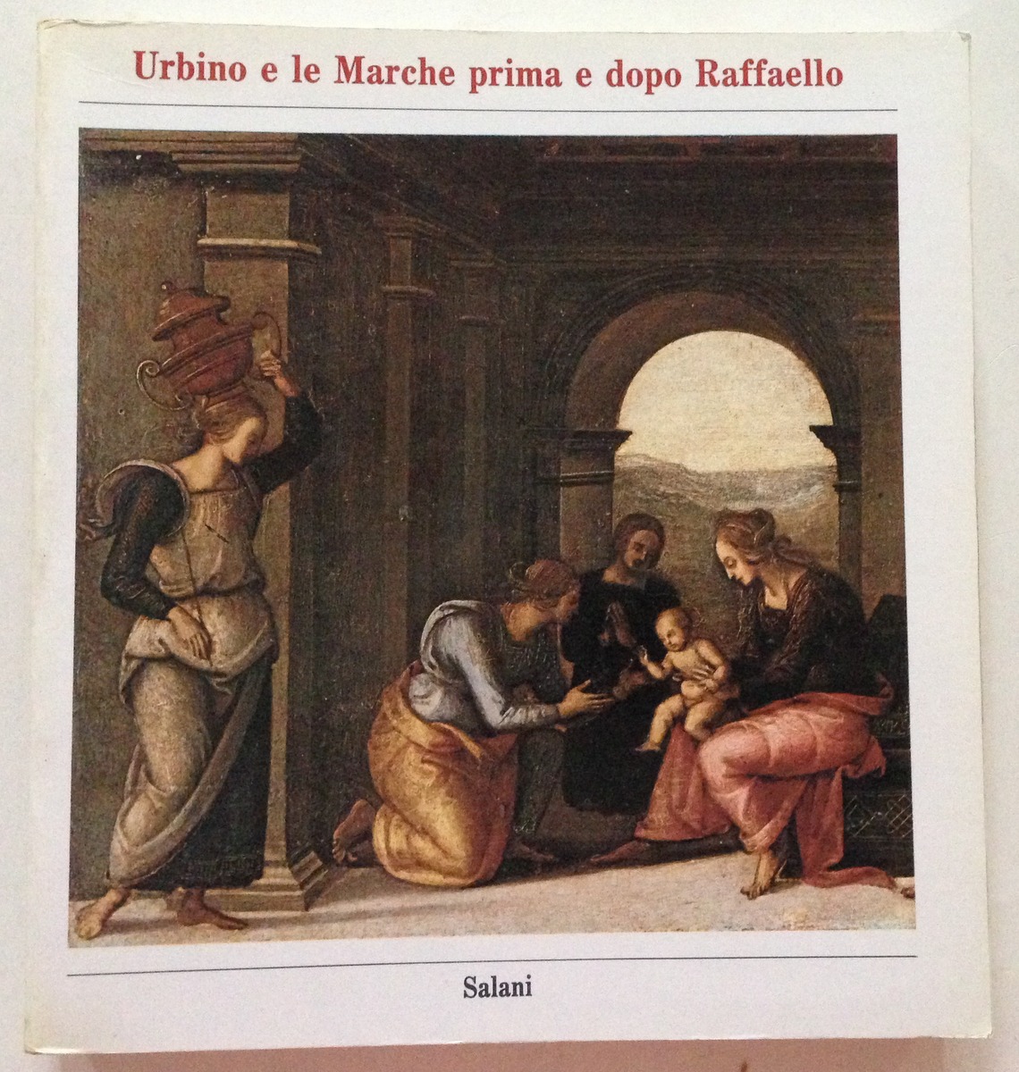 Dal Poggetto Urbino e le Marche Prima e Dopo Raffaello …