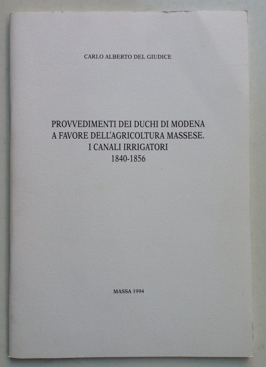 Del Giudice Provvedimenti Duchi di Modena Agricoltura Massese Canali Irrigatori