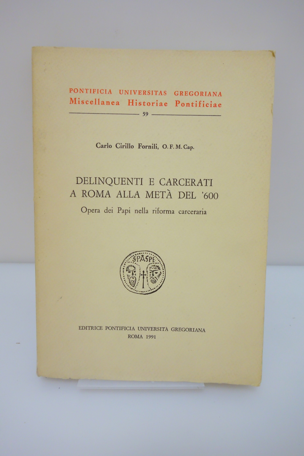 DELINQUENTI E CARCERATI A ROMA ALLA META' DEL '600 FORNILI …