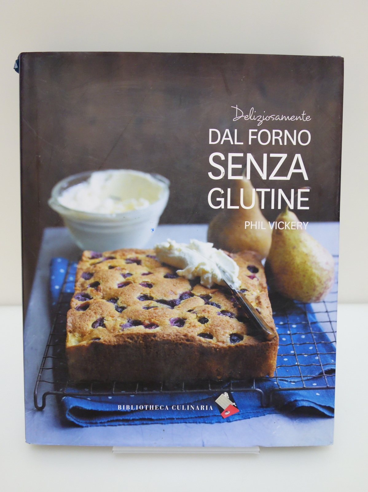 DELIZIOSAMENTE DAL FORNO SENZA GLUTINE VICKERY BIBLIOTHECA CULINARIA RICETTE