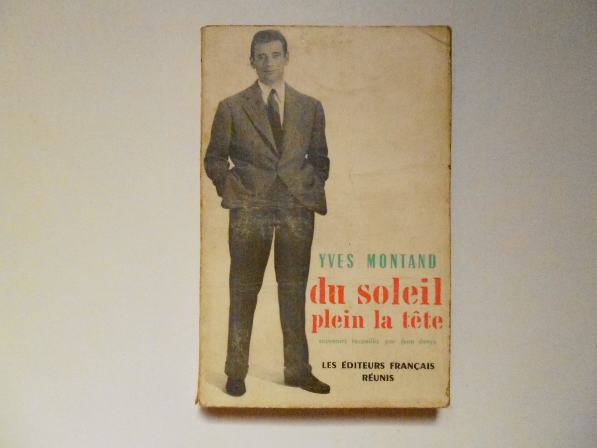 Denys Jean Yves Montand du Soleil Plein La Tete Les …