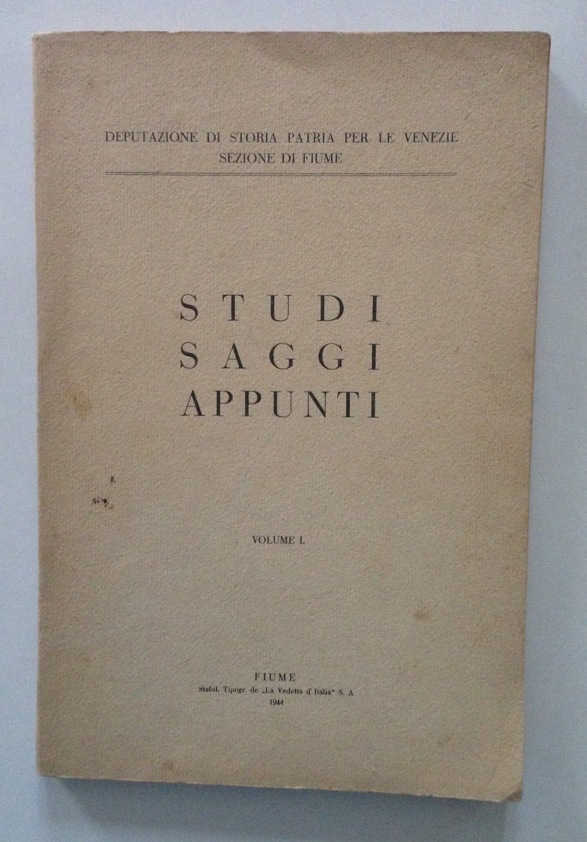 DEPUTAZIONE STORIA PATRIA VENEZIA SEZIONE FIUME STUDI SAGGI APPUNTI FIUME …