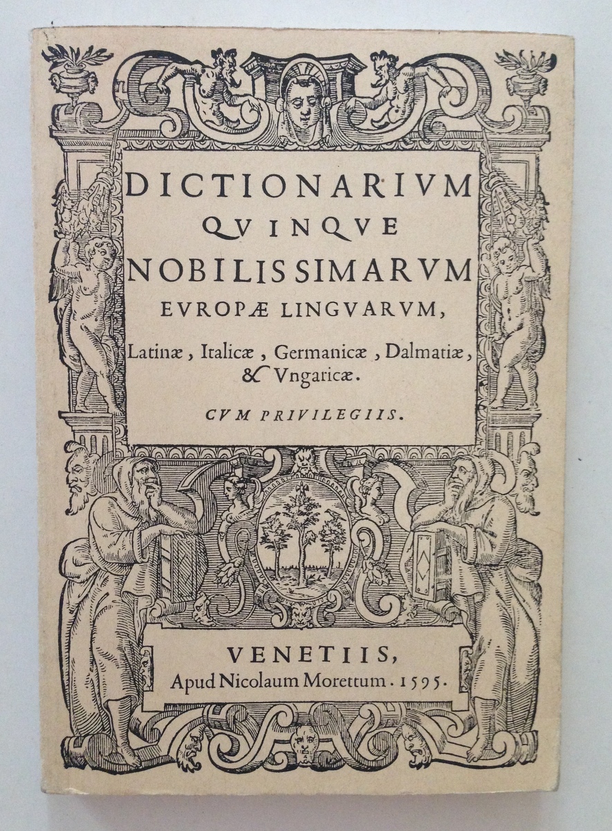 Dictionarum Quinqove Nobilissimarum Europae Linguarum Venetiis Novi Liber 1992