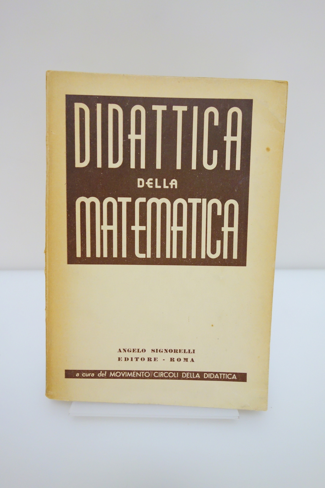 DIDATTICA DELLA MATEMATICA SIGNORELLI MOVIMENTO CIRCOLI DELLA DIDATTICA 1956