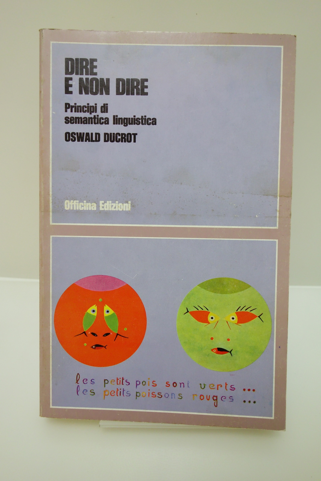 DIRE E NON DIRE PRINCIPI DI SEMANTICA LINGUISTICA DUCROT OFFICINA …