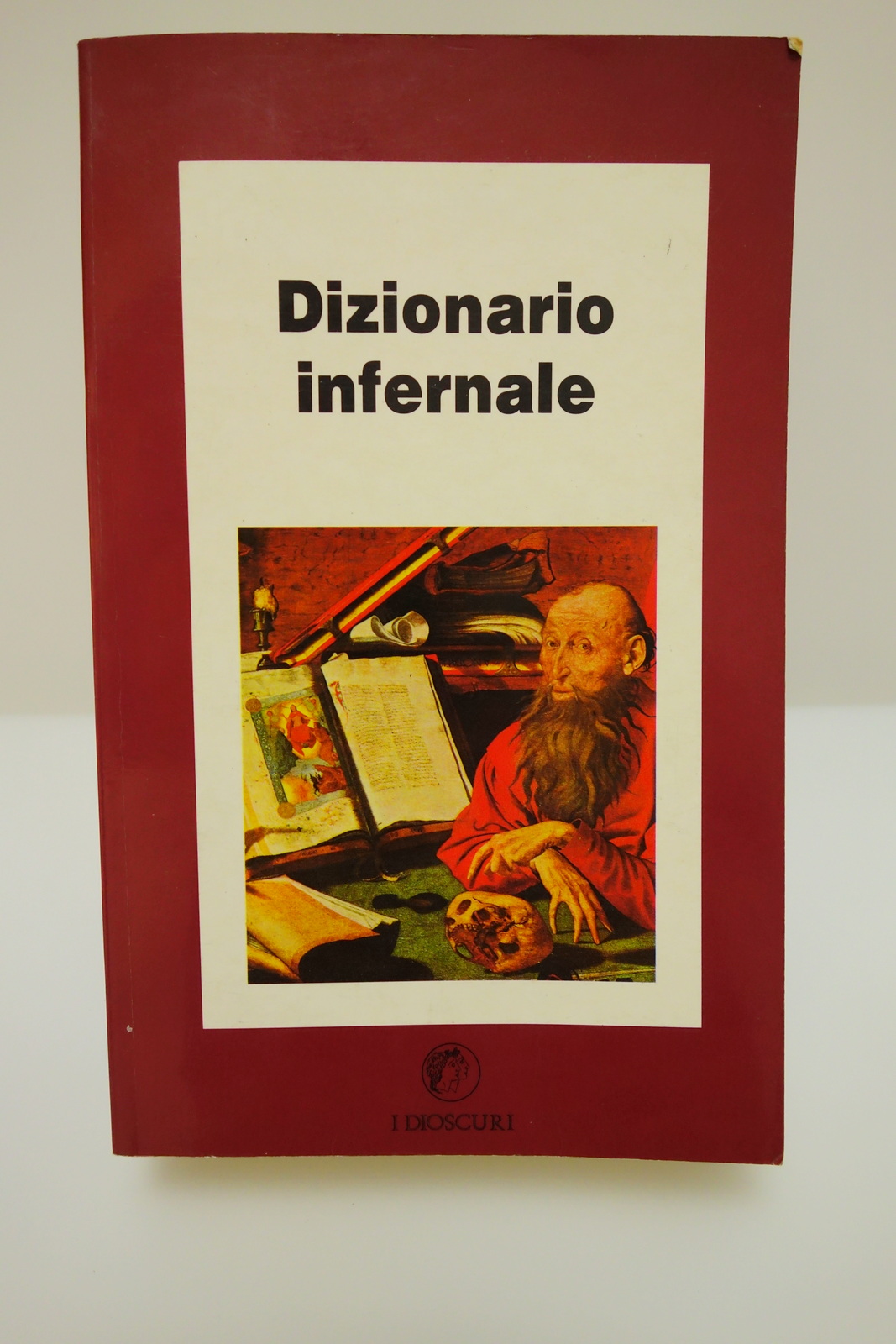 DIZIONARIO INFERNALE O REPERTORIO UNIVERSALE MAGIA DEMONI STREGHE I DIOSCURI