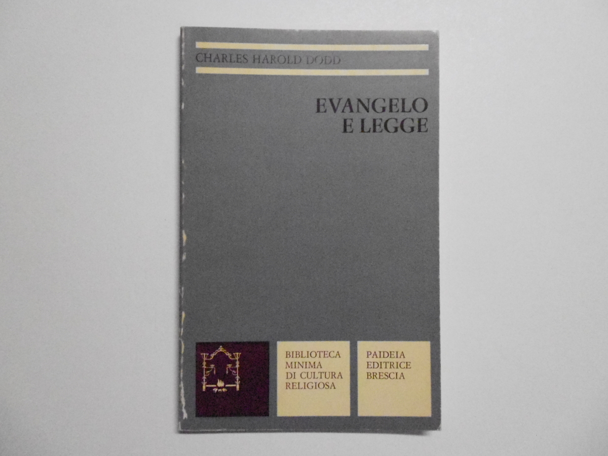 Dodd Charles Harold Evangelo E Legge Paideia Editrice 1981
