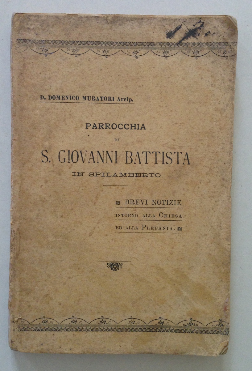 Domenico Muratori Parrocchia di S. Giovanni Battista in Spilamberto Vignola …