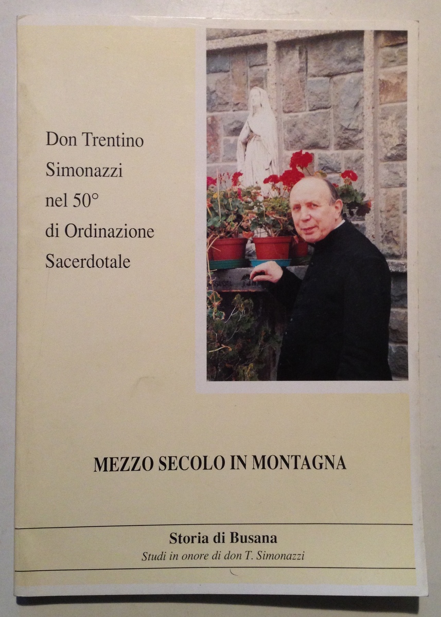 Don Trentino Simonazzi nel 50∞ di Ordinazione Sacerdotale Storia di …