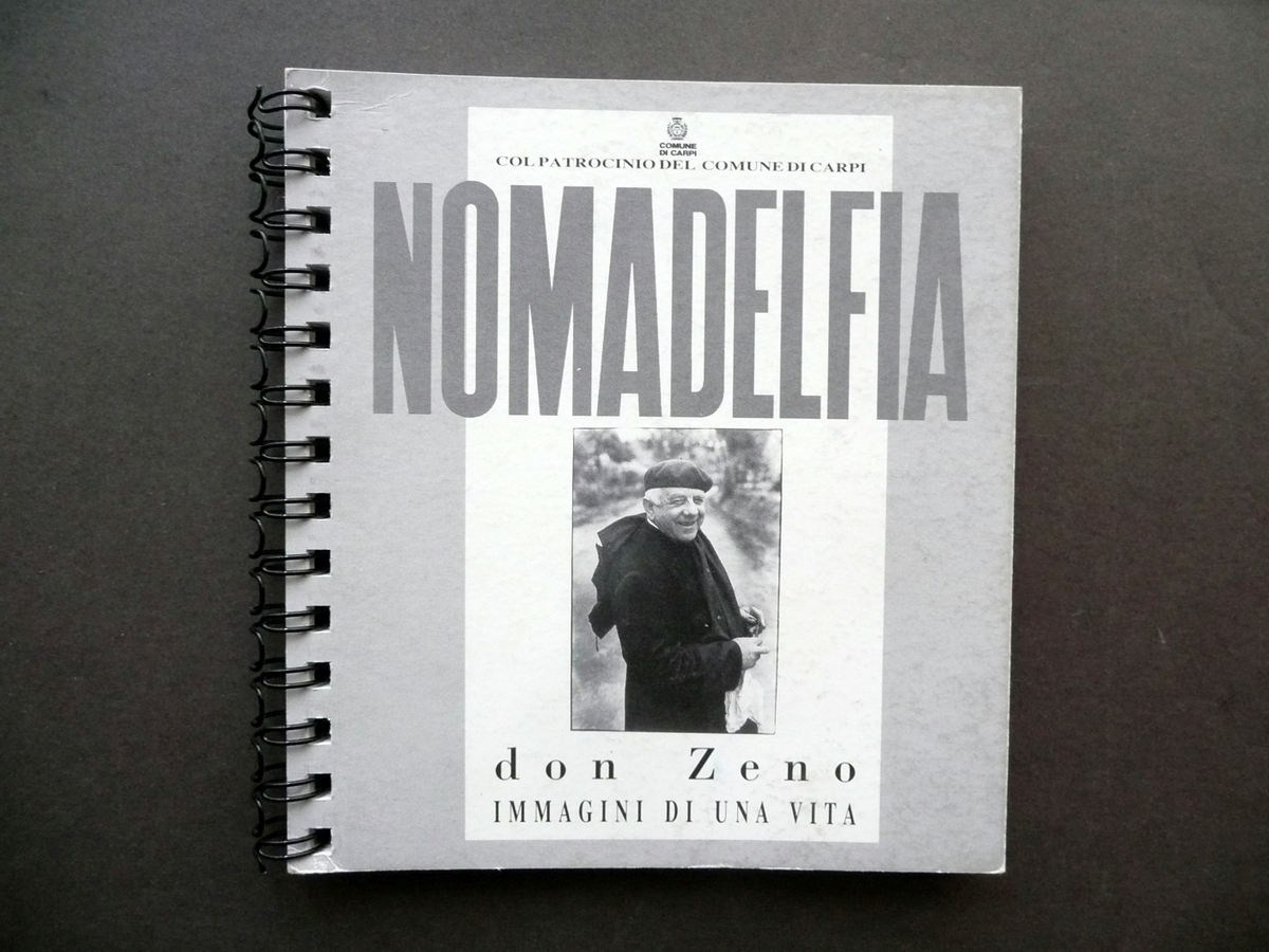 Don Zeno Immagini di Una Vita Nomadelfia Comune di Carpi …