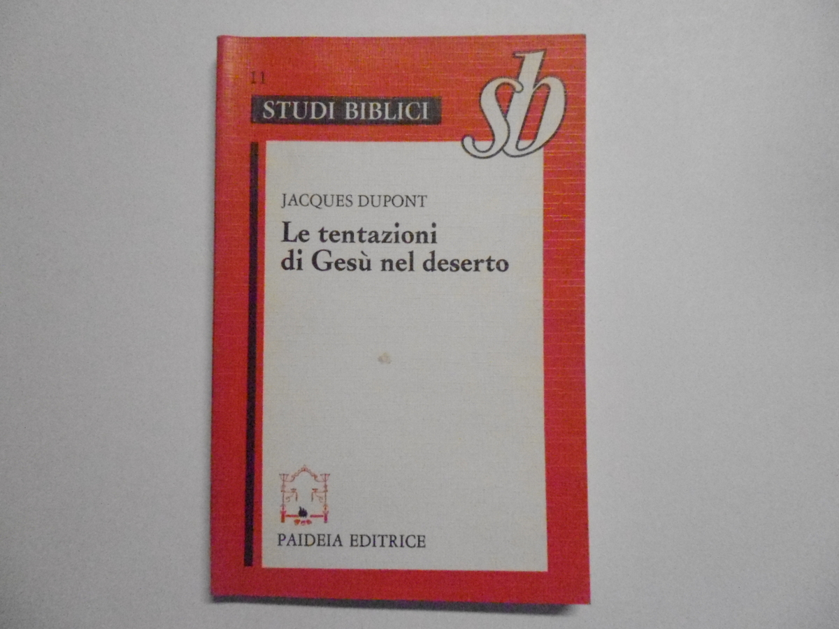 Dupont Jacques Le Tentazioni di Ges˘ Nel Deserto Paideia Editrice …