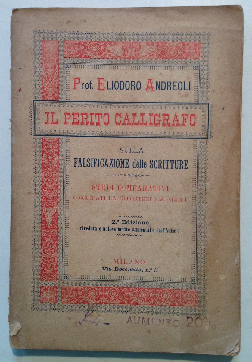 E. Andreoli Il Perito Calligrafo Sulla Falsificazione delle Scritture Milano …