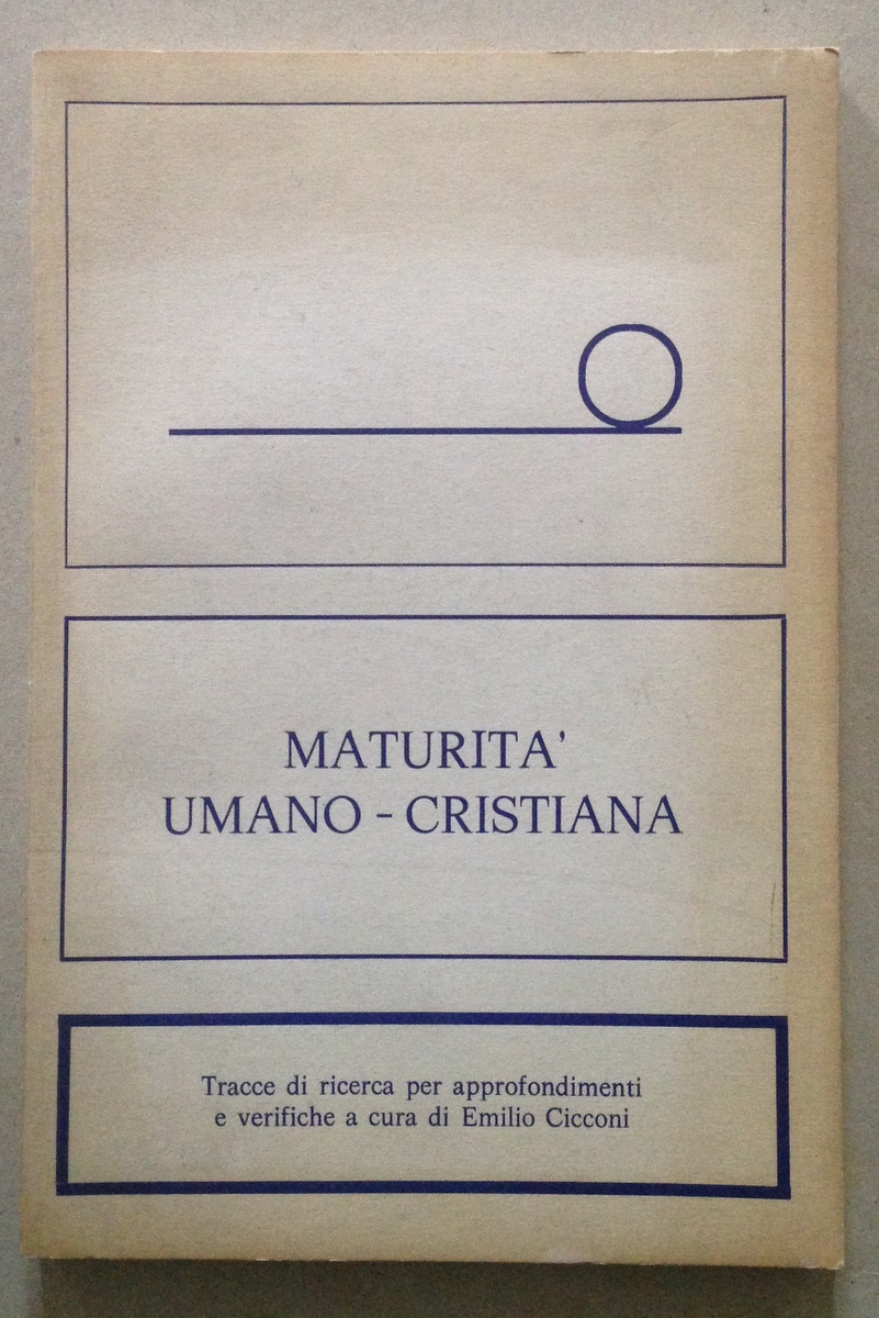 E. Cicconi Maturit‡ Umano Cristiana Edizioni Paoline 1976