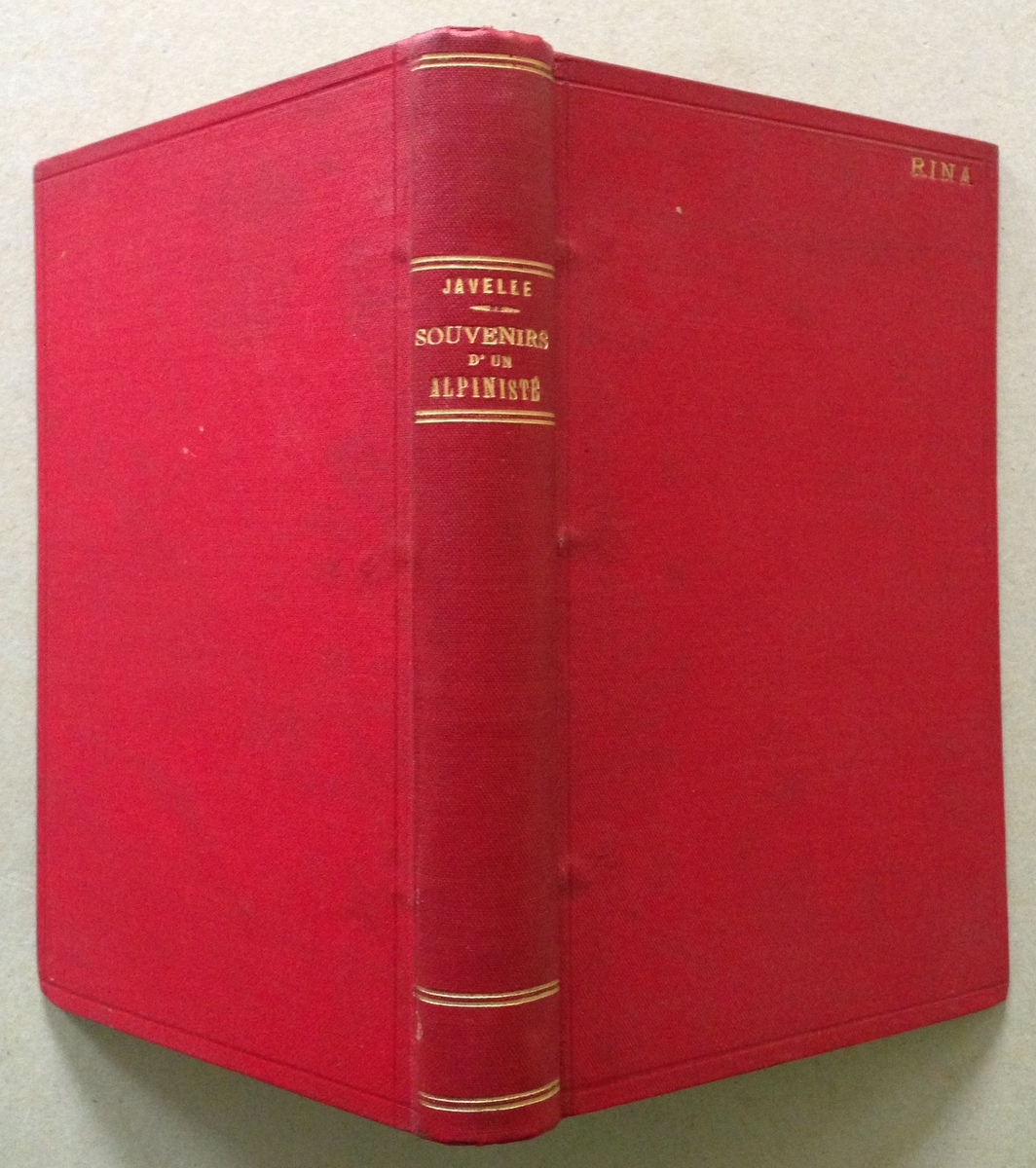 E. Javelle Souvenirs D'Un Alpiniste Payot Editeur Lausanne 1897 Terza …