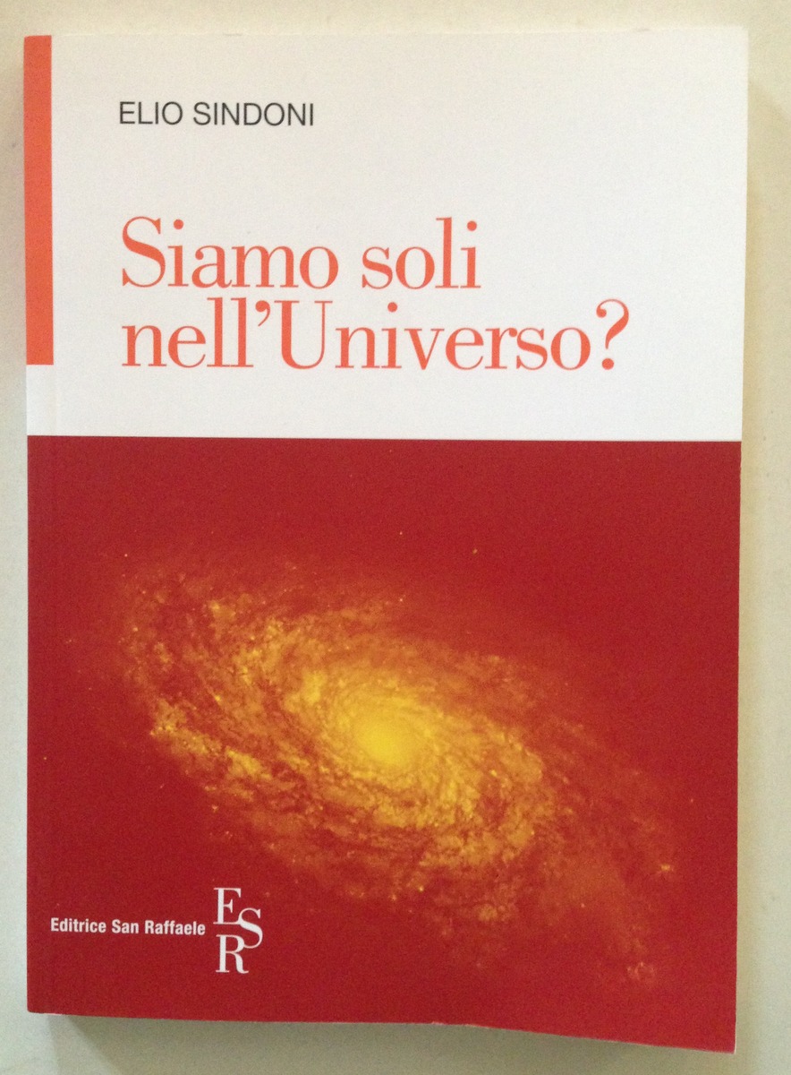 E. Sindoni Siamo Soli Nell'Universo Editrice San Raffaele 2011