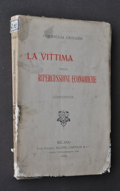 Economia Politica Vittime Ripercussioni Lavoro Agricolo Dazi Cornaggia 1906