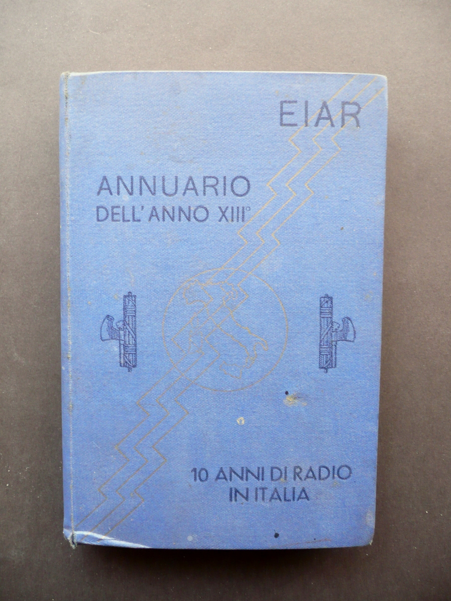 EIAR Annuario dell'Anno XIII 1935 Dieci Anni di Radio in …