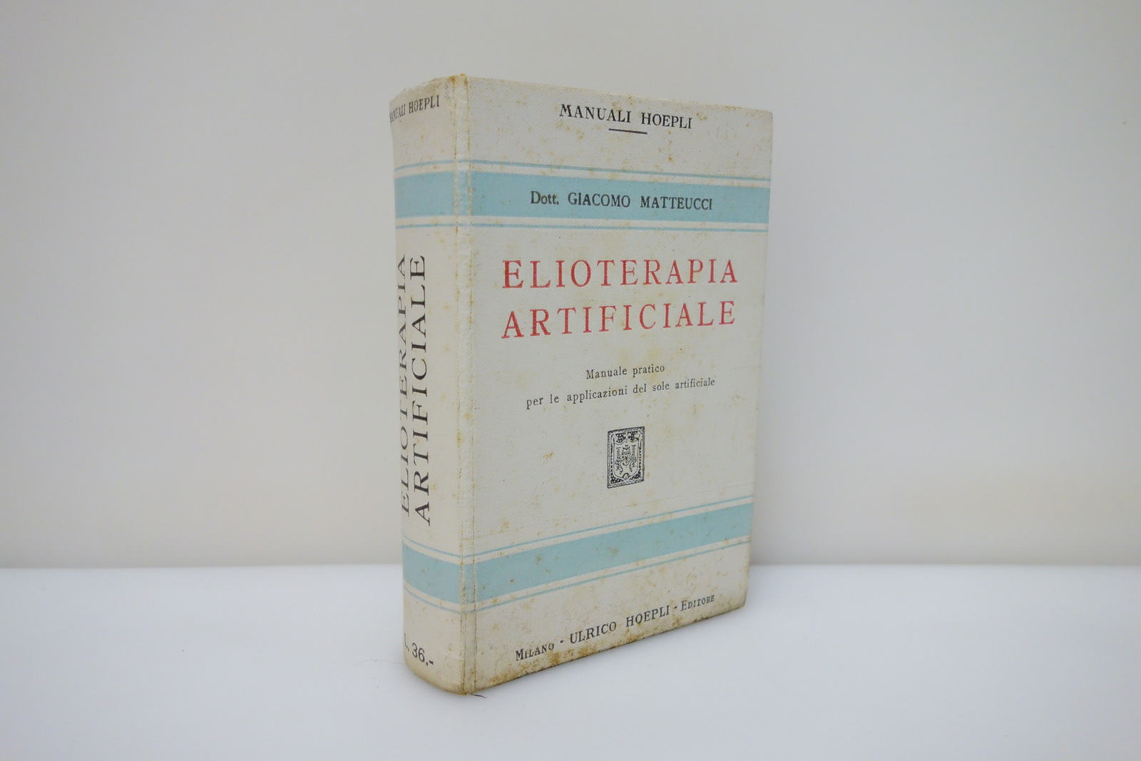 Elioterapia Artificiale G. Matteucci Hoepli Milano 1831 1° Edizione