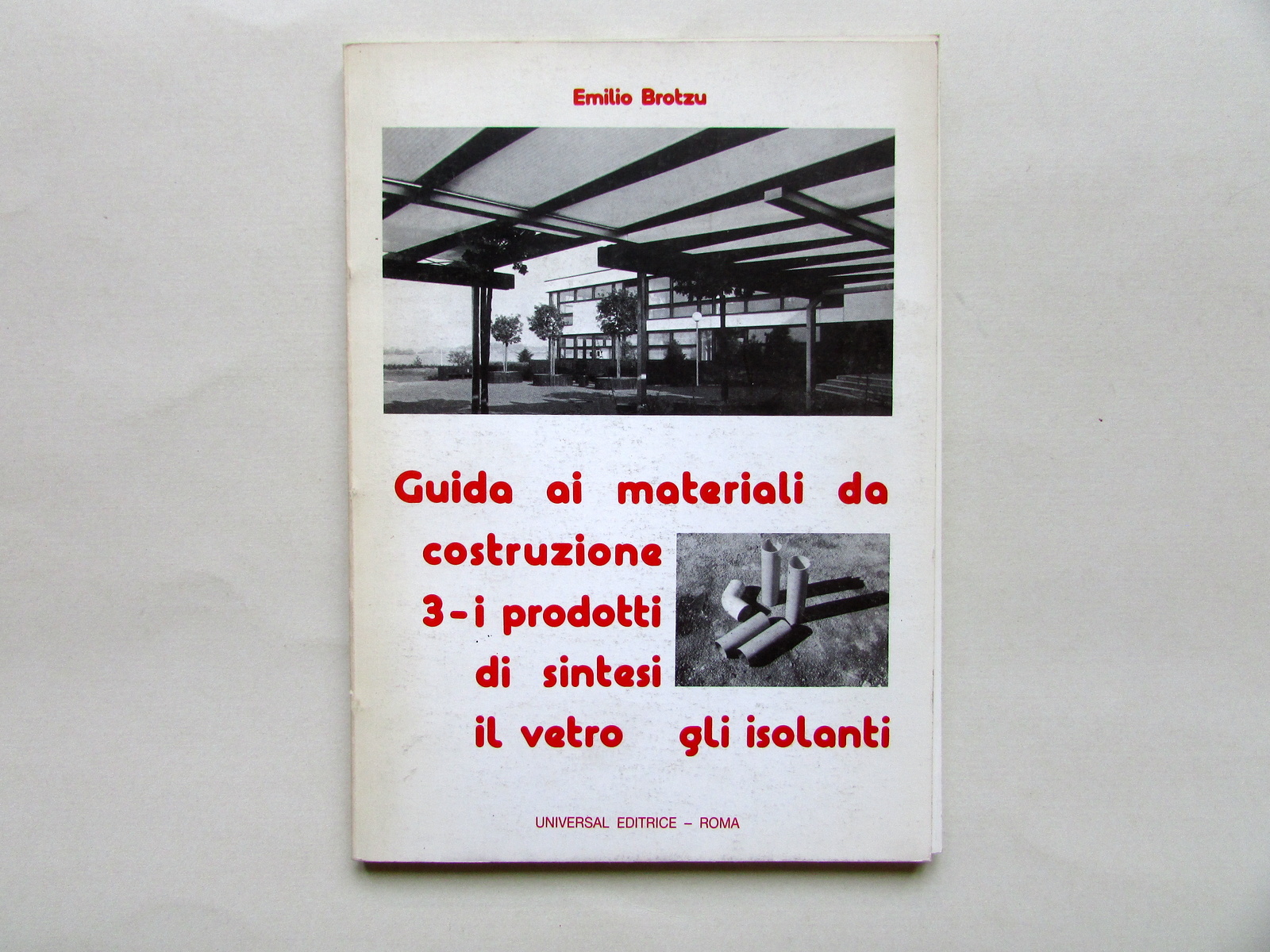 Emilio Brotzu Guida ai Materiali da Costruzione 3 Universal Roma …