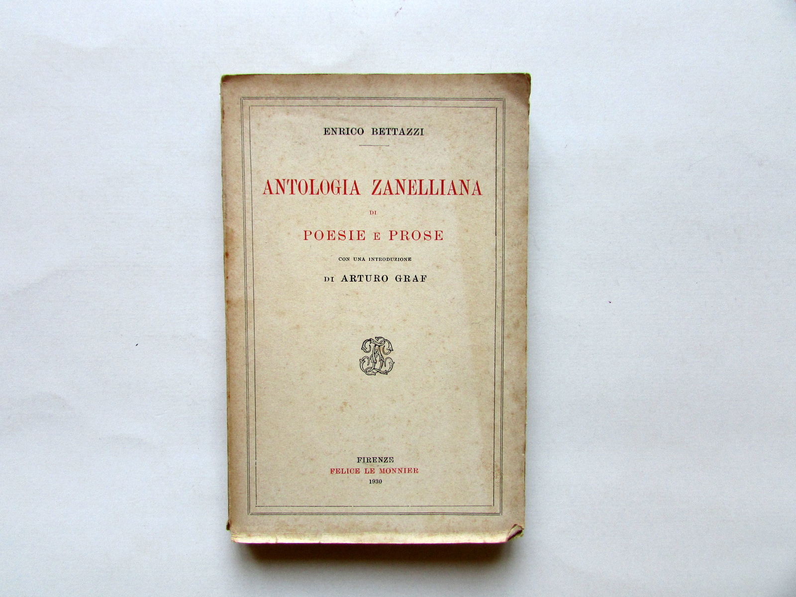 Enrico Bettazzi Antologia Zanelliana di Prose e Poesie Le Monnier …