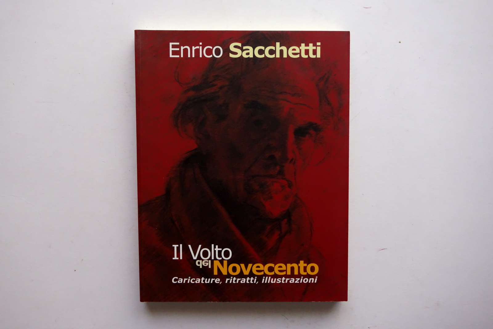 Enrico Sacchetti il Volto del Novecento Caricature Ritratti Pacini 2003