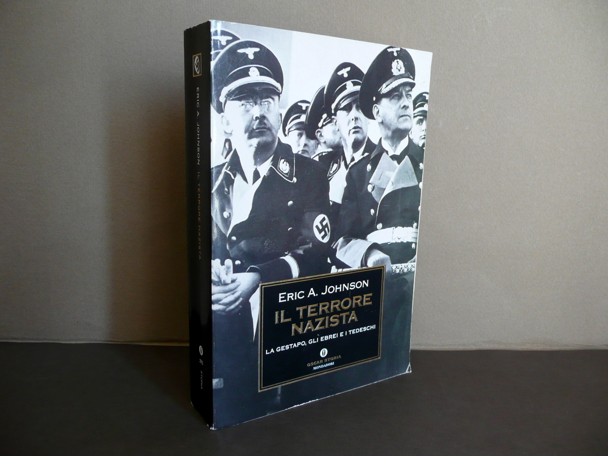 Eric A. Johnson Il Terrore Nazista Gestapo Ebrei Tedeschi Mondadori …