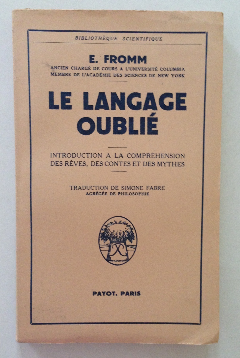 Erich Fromm La Langage OubliÈ Prima Edizione Payot Paris 1953