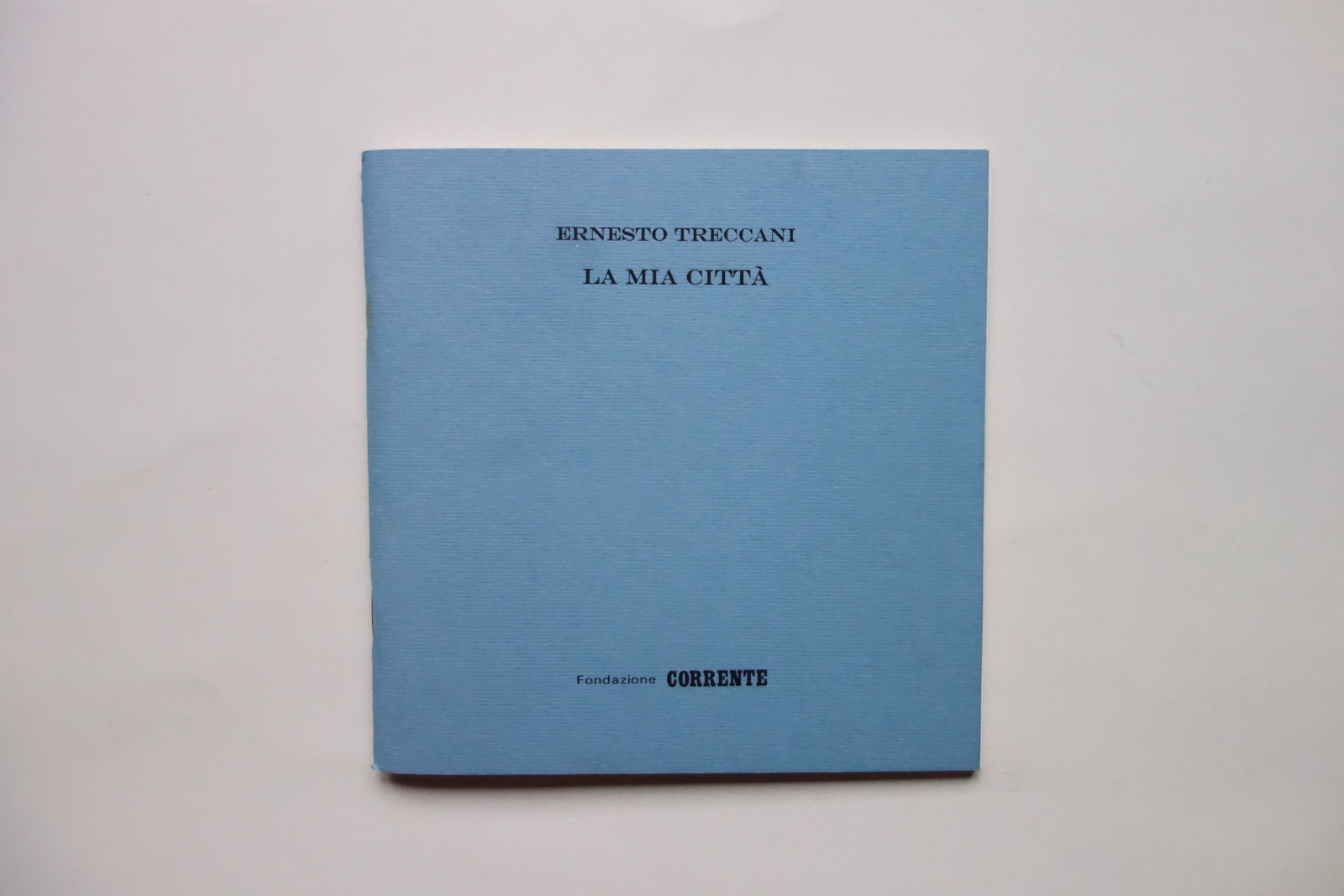 Ernesto Treccani la Mia Citt‡ Fondazione Corrente Milano 2010 Ottimo