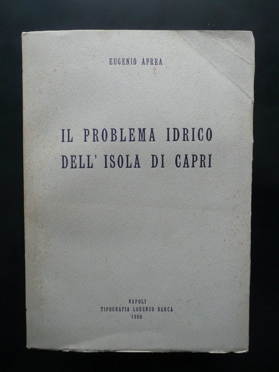 Eugenio Aprea Il Problema Idrico dell'Isola di Capri Tip. Lorenzo …