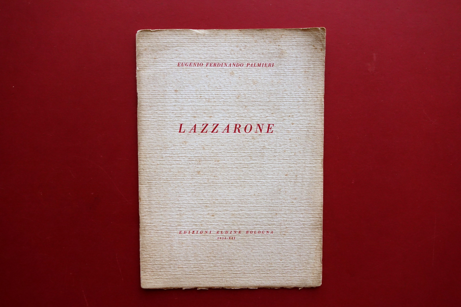 Eugenio Ferdinando Palmieri Lazzarone Ed. Aldine Bologna 1934 1° Ed. …