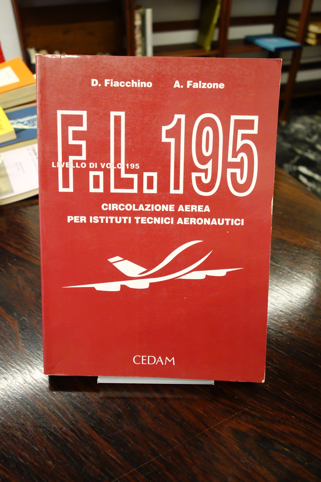 F.L. 195 LIVELLO DI VOLO CIRCOLAZIONE AEREA CEDAM FIACCHINO FALZONE …