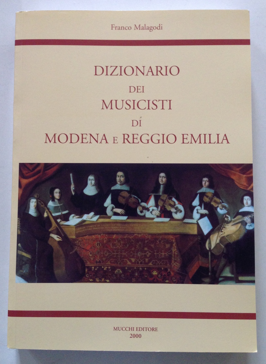 F. Malagodi Dizionario dei Musicisti di Modena e Reggio Emilia …
