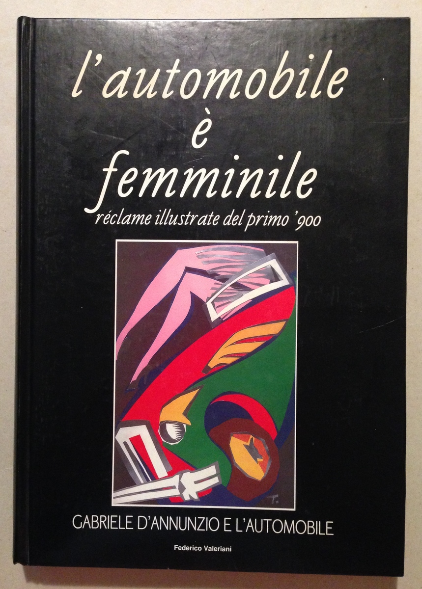 F. Valeriani L'Automobile Ë Femminile RÈclame Illustrate Del Primo '900