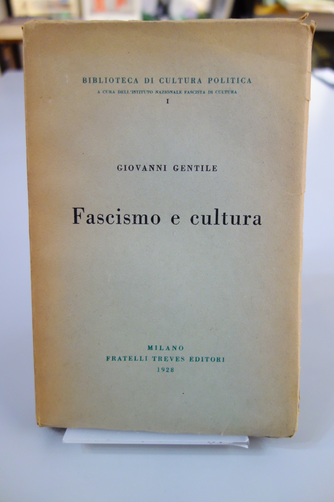 FASCISMO E CULTURA GIOVANNI GENTILE TREVES 1928 PRIMA EDIZIONE OTTIMO