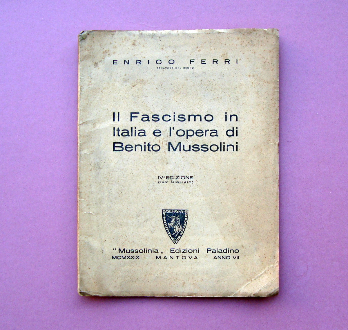 Ferri Enrico Il Fascismo in Italia l'Opera di Benito Mussolini …