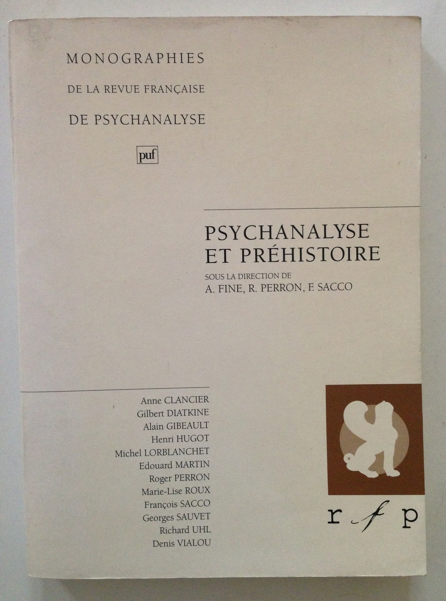 Fine Perron Sacco Psychanalyse et PrÈhistoire Presses Universitaires de France