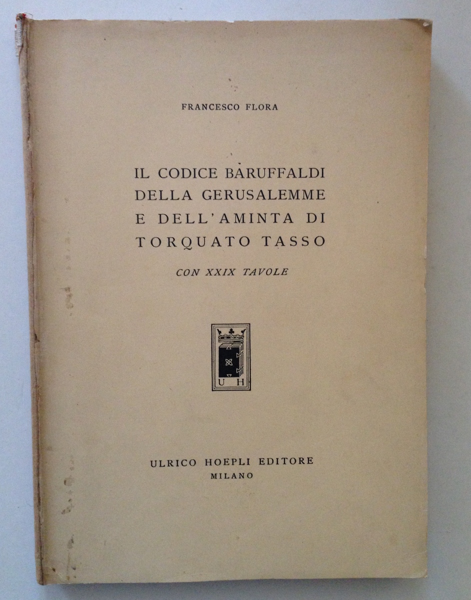 FLORA IL CODICE BARUFFALDI DELLA GERUSALEMME E DELL'AMINTA DI TORQUATO …