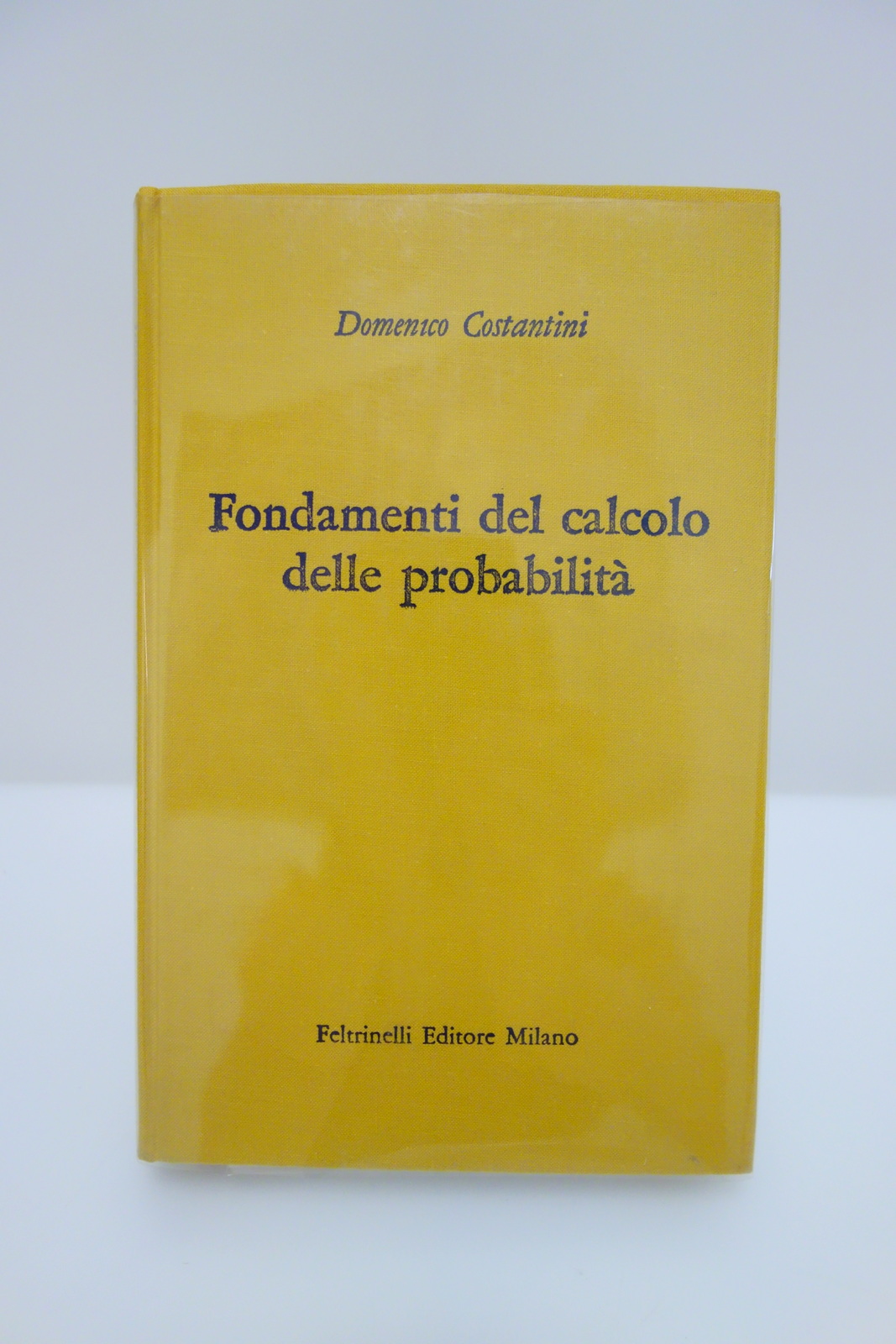 Fondamenti del calcolo delle probabilità Costantini Feltrinelli 1970 prima ed.
